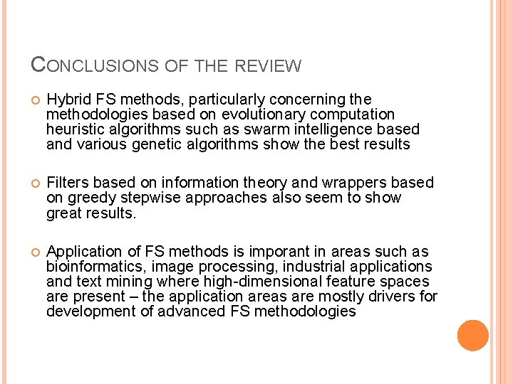 CONCLUSIONS OF THE REVIEW Hybrid FS methods, particularly concerning the methodologies based on evolutionary