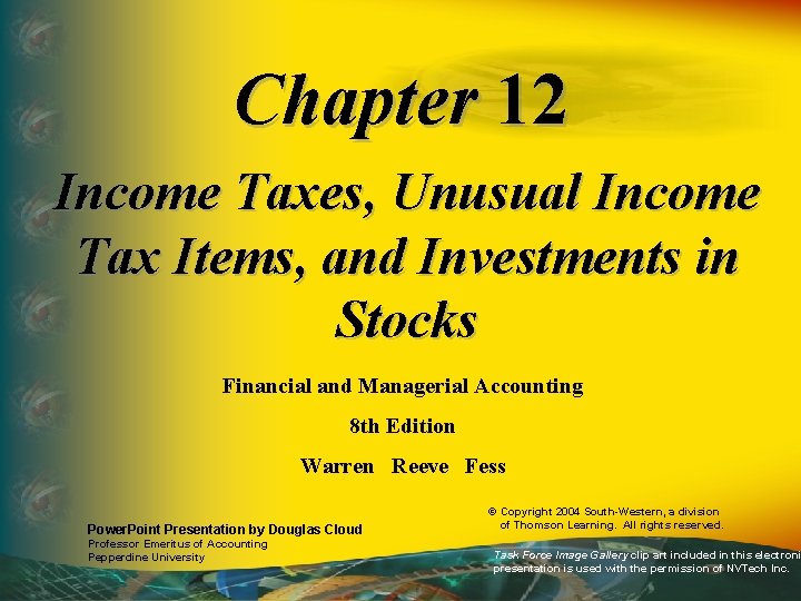 Chapter 12 Income Taxes, Unusual Income Tax Items, and Investments in Stocks Financial and