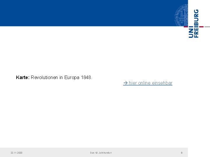 Karte: Revolutionen in Europa 1848. hier online einsehbar 22. 11. 2020 Das 19. Jahrhundert