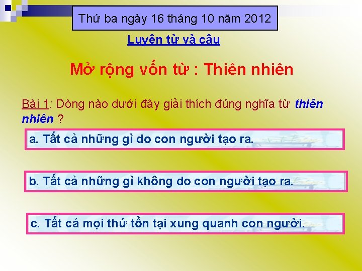 Thứ ba ngày 16 tháng 10 năm 2012 Luyện từ và câu Mở rộng