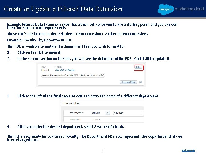 Create or Update a Filtered Data Extension Example Filtered Data Extensions (FDE) have been