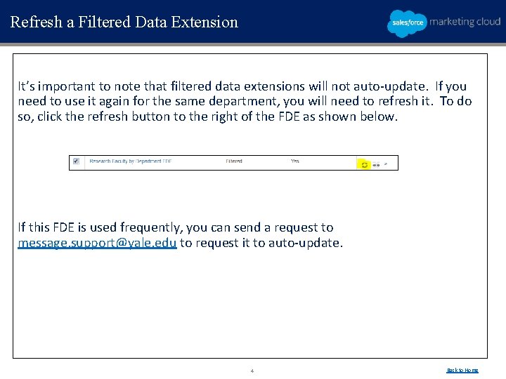 Refresh a Filtered Data Extension It’s important to note that filtered data extensions will