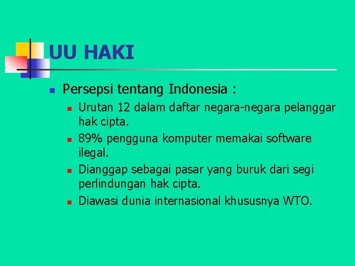 UU HAKI n Persepsi tentang Indonesia : n n Urutan 12 dalam daftar negara-negara