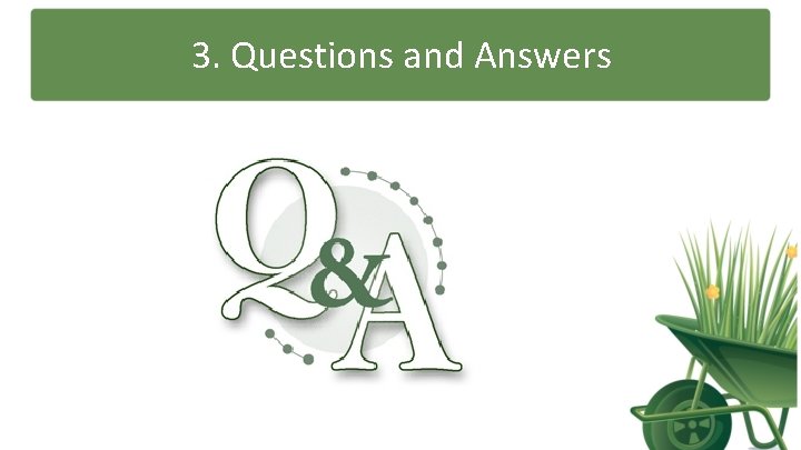 3. Questions and Answers 