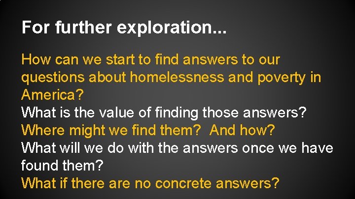 For further exploration. . . How can we start to find answers to our For further exploration. . . How can we start to find answers to our