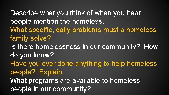 Describe what you think of when you hear people mention the homeless. What specific, Describe what you think of when you hear people mention the homeless. What specific,
