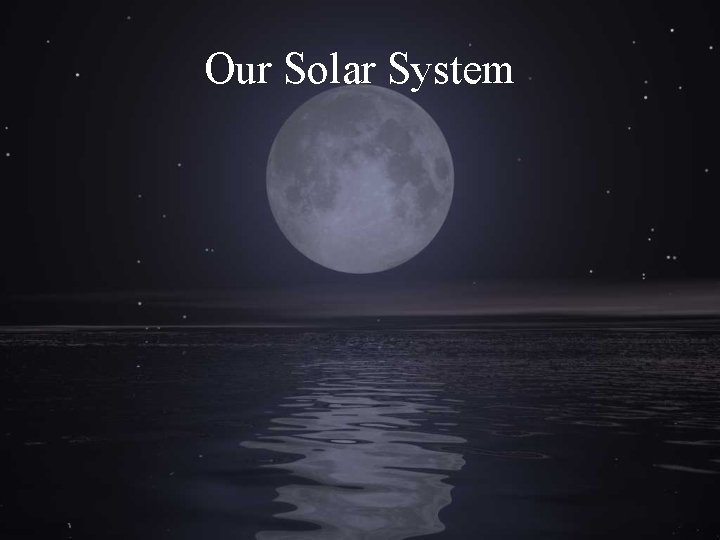 Our Solar System 