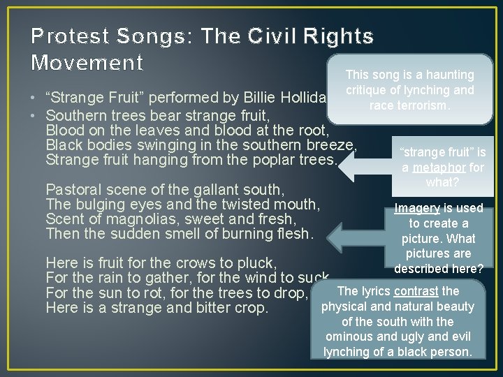 Protest Songs: The Civil Rights Movement This song is a haunting critique of lynching