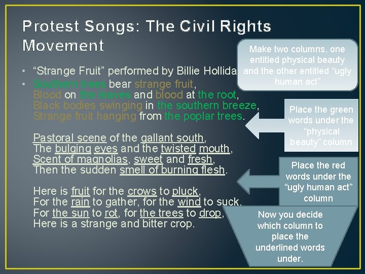 Protest Songs: The Civil Rights Movement Make two columns, one • • entitled physical