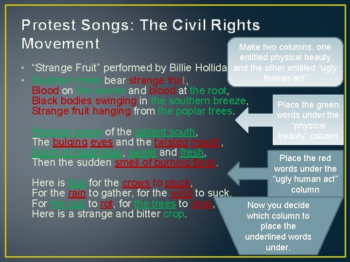 Protest Songs: The Civil Rights Movement Make two columns, one • • entitled physical