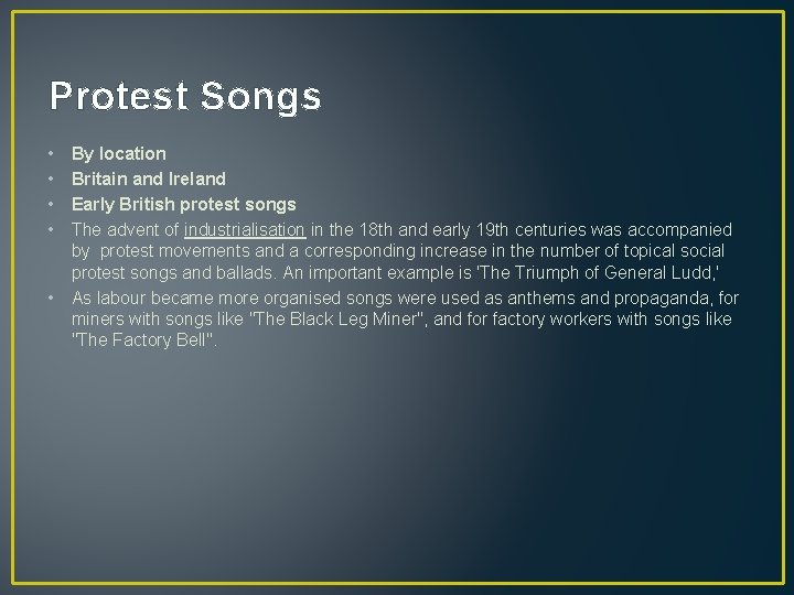 Protest Songs • • By location Britain and Ireland Early British protest songs The