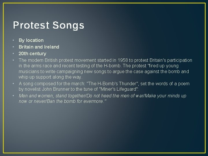 Protest Songs • • By location Britain and Ireland 20 th century The modern