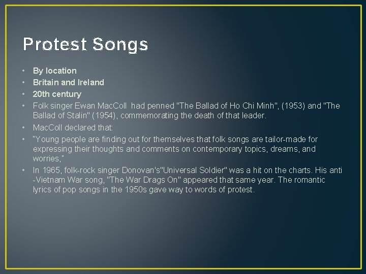 Protest Songs • • By location Britain and Ireland 20 th century Folk singer