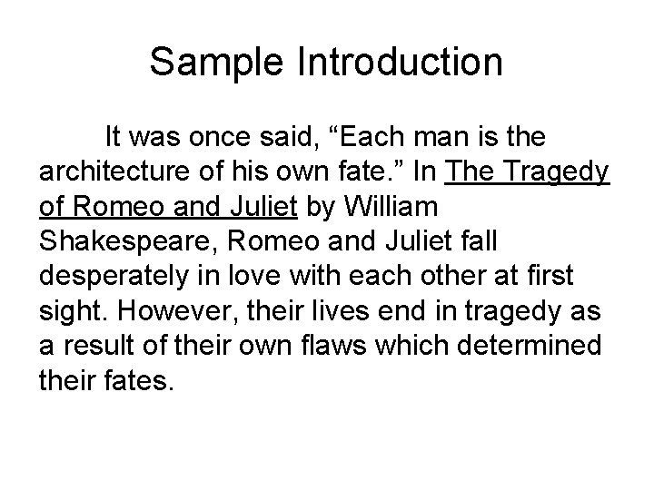 Sample Introduction It was once said, “Each man is the architecture of his own