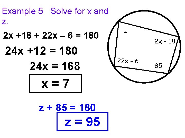 Example 5 Solve for x and z. 2 x +18 + 22 x –