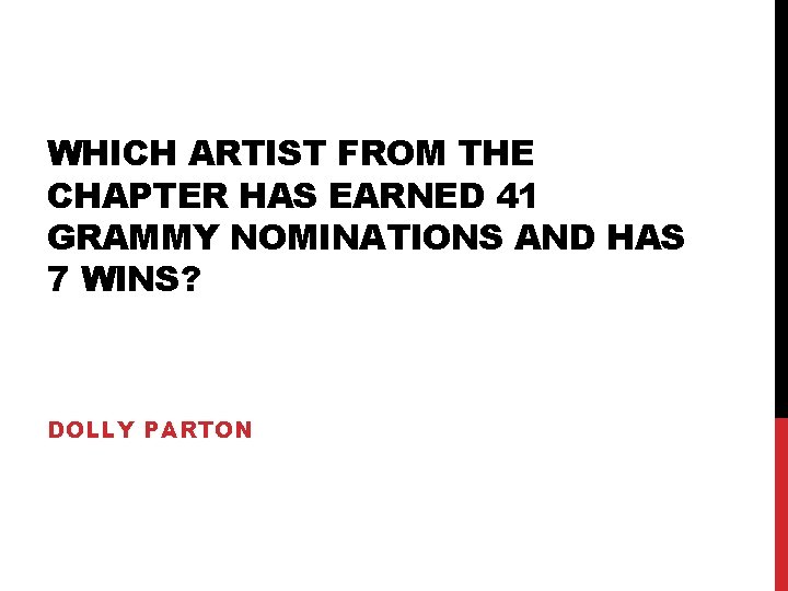 WHICH ARTIST FROM THE CHAPTER HAS EARNED 41 GRAMMY NOMINATIONS AND HAS 7 WINS?