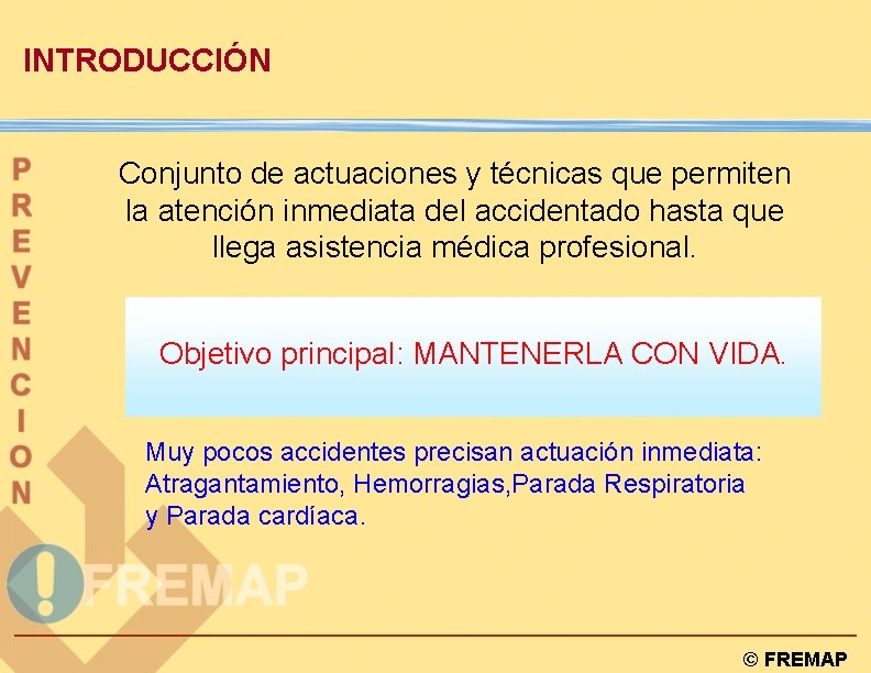 INTRODUCCIÓN Conjunto de actuaciones y técnicas que permiten la atención inmediata del accidentado hasta