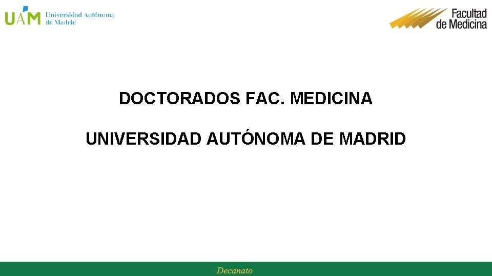 DOCTORADOS FAC. MEDICINA UNIVERSIDAD AUTÓNOMA DE MADRID 