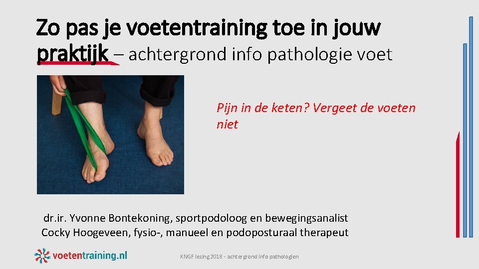 Zo pas je voetentraining toe in jouw praktijk – achtergrond info pathologie voet Pijn