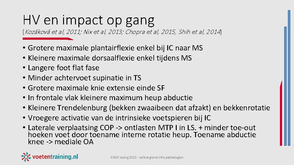 HV en impact op gang (Kozáková et al, 2011; Nix et al, 2013; Chopra