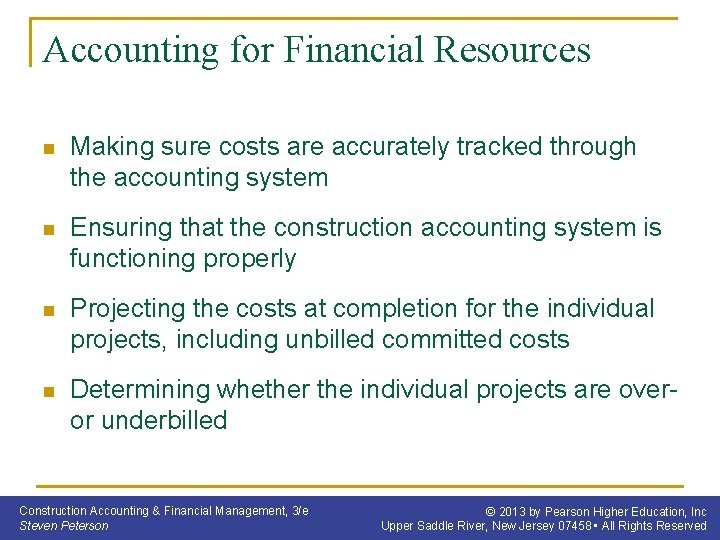 Accounting for Financial Resources n Making sure costs are accurately tracked through the accounting