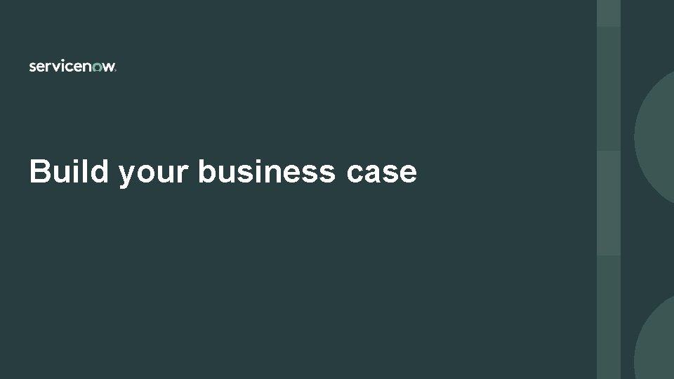 Build your business case 