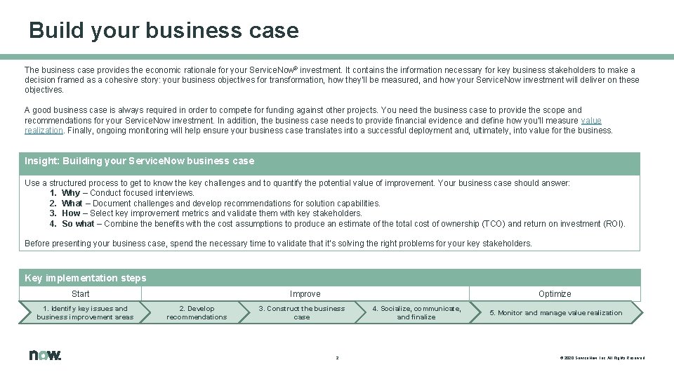 Build your business case The business case provides the economic rationale for your Service.