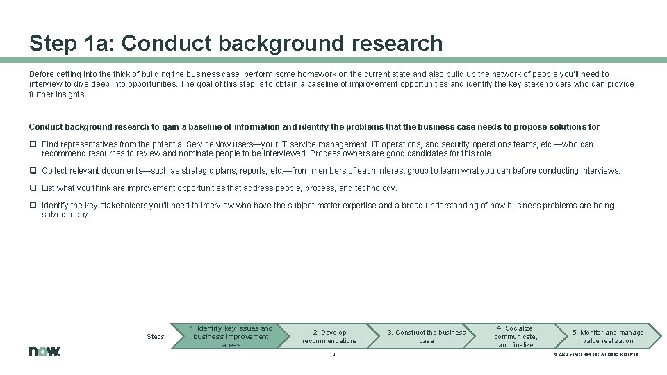 Step 1 a: Conduct background research Before getting into the thick of building the