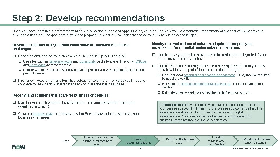 Step 2: Develop recommendations Once you have identified a draft statement of business challenges