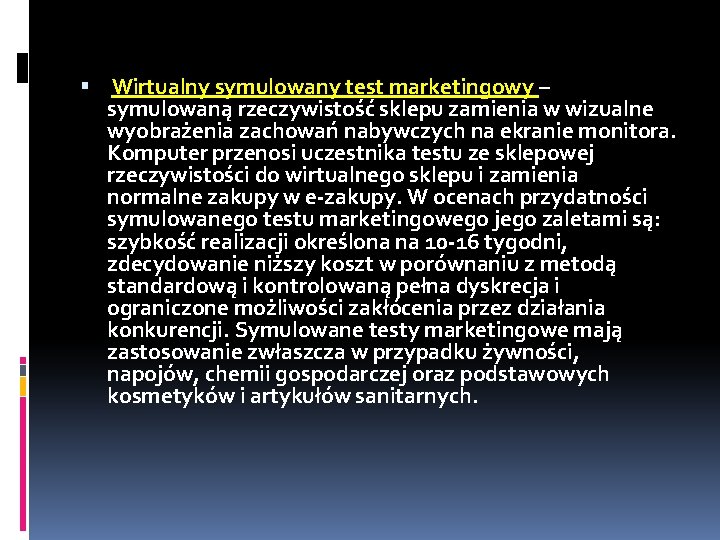  Wirtualny symulowany test marketingowy – symulowaną rzeczywistość sklepu zamienia w wizualne wyobrażenia zachowań