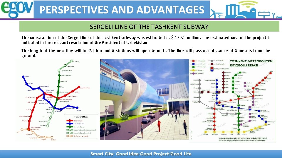 PERSPECTIVES AND ADVANTAGES SERGELI LINE OF THE TASHKENT SUBWAY The construction of the Sergeli