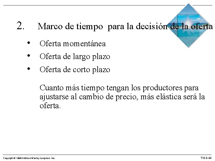 2. Marco de tiempo para la decisión de la oferta • Oferta momentánea •