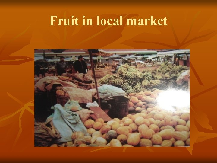 Fruit in local market 