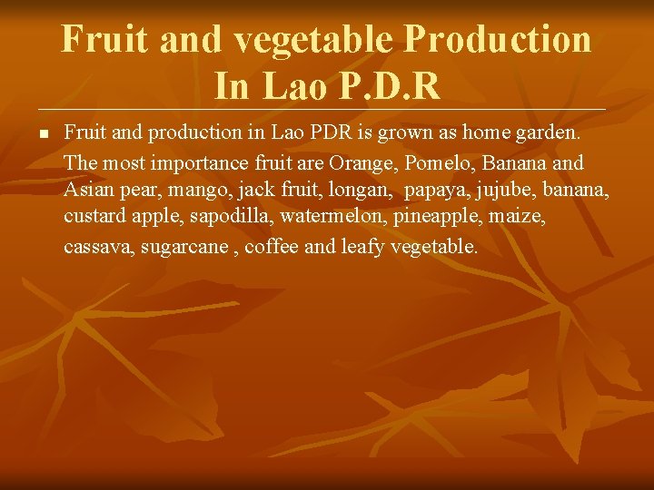 Fruit and vegetable Production In Lao P. D. R n Fruit and production in