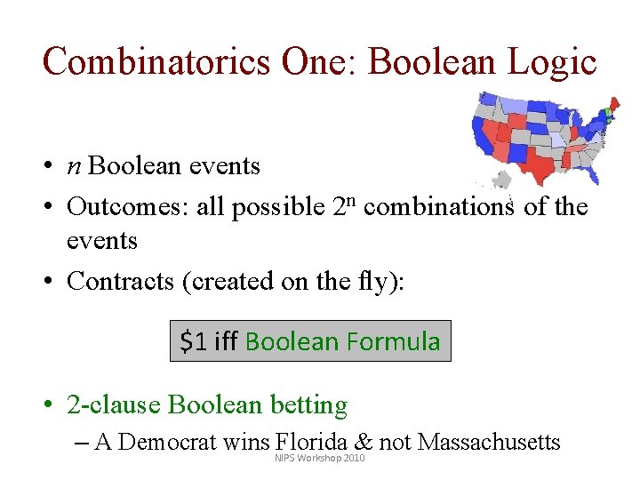 Combinatorics One: Boolean Logic • n Boolean events • Outcomes: all possible 2 n