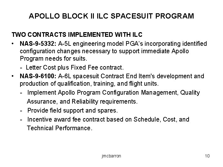 APOLLO BLOCK II ILC SPACESUIT PROGRAM TWO CONTRACTS IMPLEMENTED WITH ILC • NAS-9 -5332: