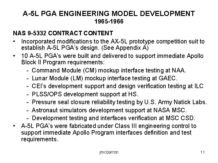 A-5 L PGA ENGINEERING MODEL DEVELOPMENT 1965 -1966 NAS 9 -5332 CONTRACT CONTENT •