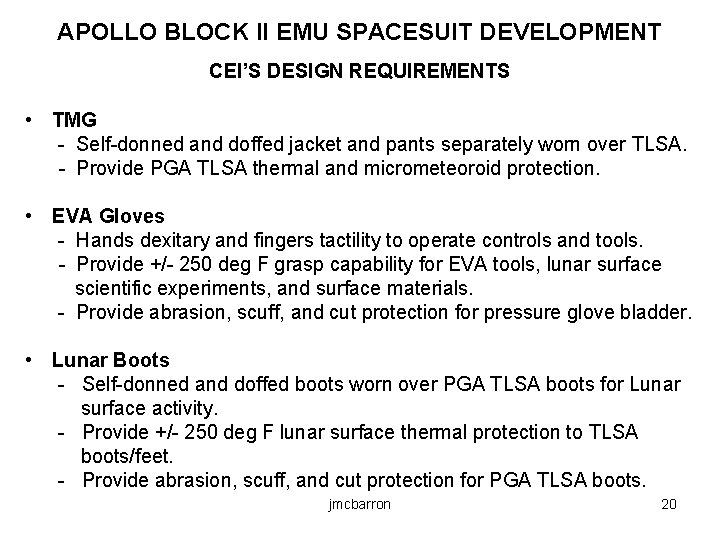APOLLO BLOCK II EMU SPACESUIT DEVELOPMENT CEI’S DESIGN REQUIREMENTS • TMG - Self-donned and