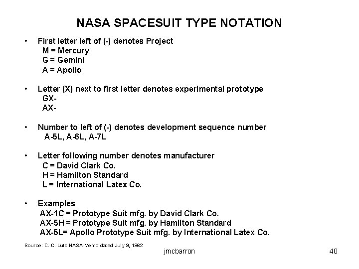 NASA SPACESUIT TYPE NOTATION • First letter left of (-) denotes Project M =