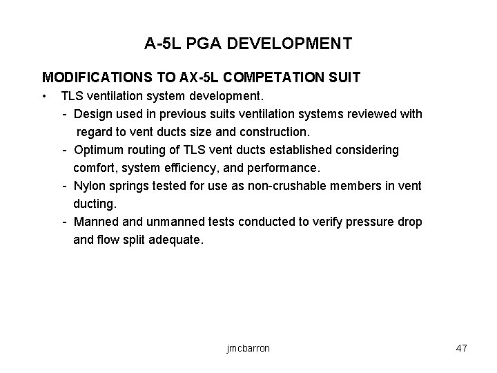 A-5 L PGA DEVELOPMENT MODIFICATIONS TO AX-5 L COMPETATION SUIT • TLS ventilation system