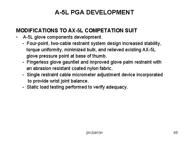A-5 L PGA DEVELOPMENT MODIFICATIONS TO AX-5 L COMPETATION SUIT • A-5 L glove