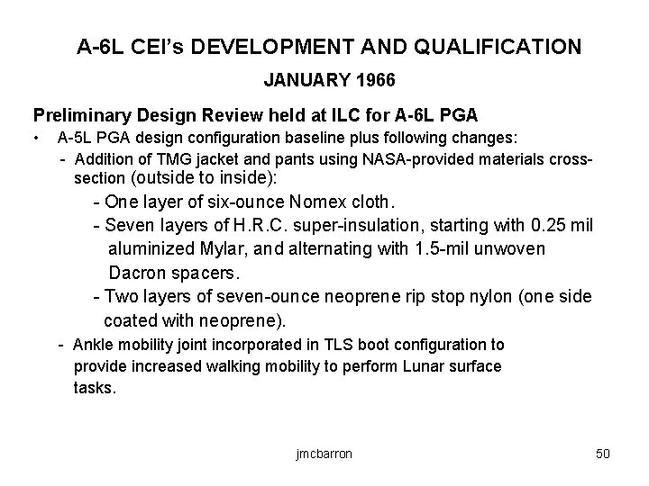 A-6 L CEI’s DEVELOPMENT AND QUALIFICATION JANUARY 1966 Preliminary Design Review held at ILC