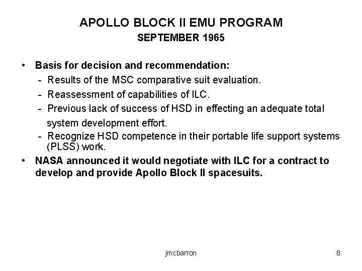 APOLLO BLOCK II EMU PROGRAM SEPTEMBER 1965 • Basis for decision and recommendation: -