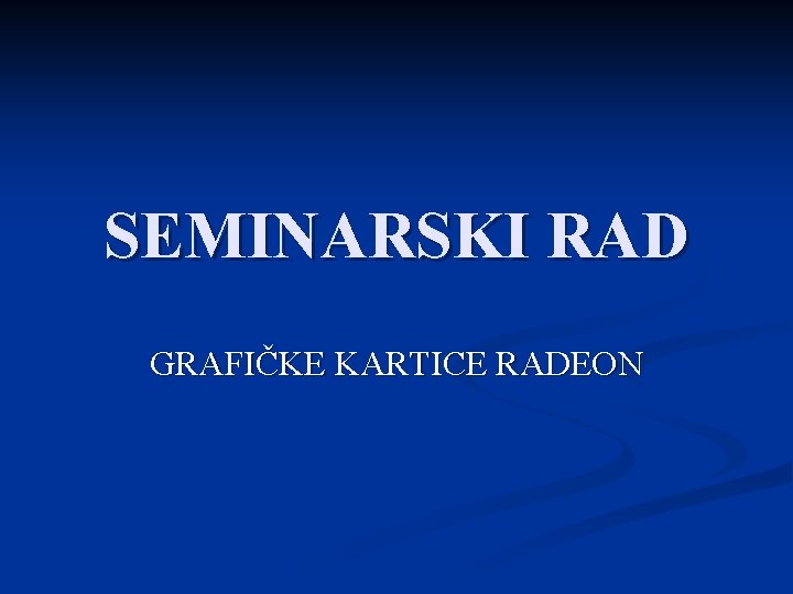 SEMINARSKI RAD GRAFIČKE KARTICE RADEON 