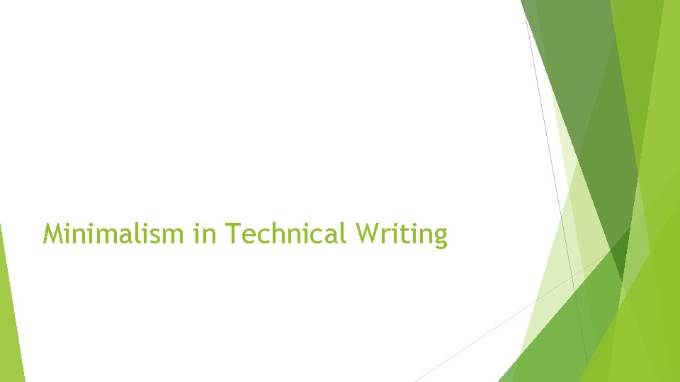 Minimalism in Technical Writing 