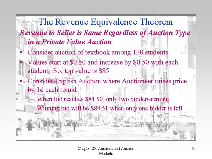 The Revenue Equivalence Theorem Revenue to Seller is Same Regardless of Auction Type in The Revenue Equivalence Theorem Revenue to Seller is Same Regardless of Auction Type in