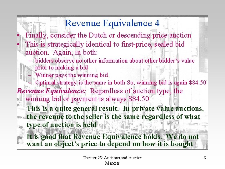 Revenue Equivalence 4 • Finally, consider the Dutch or descending price auction • This