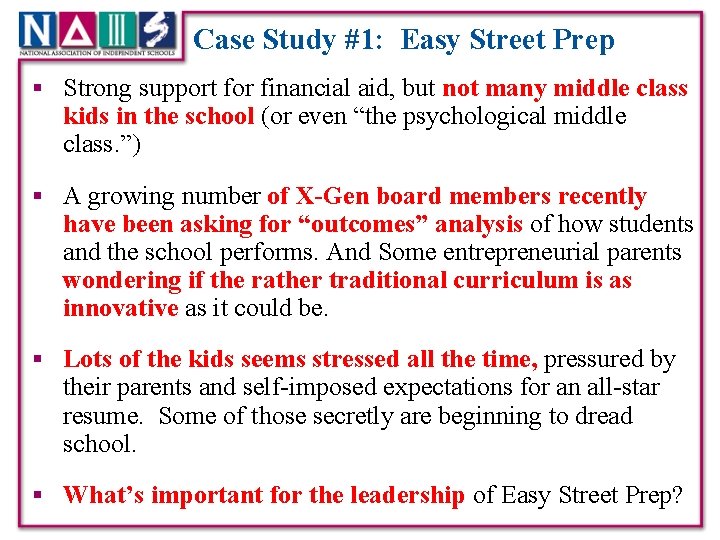 Case Study #1: Easy Street Prep § Strong support for financial aid, but not