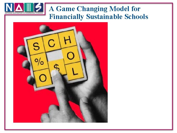 A Game Changing Model for Financially Sustainable Schools 