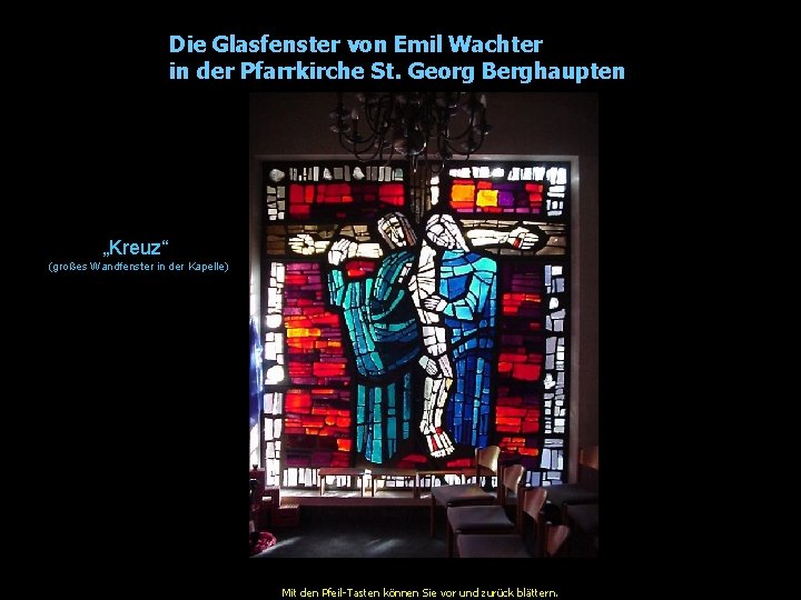 Die Glasfenster von Emil Wachter in der Pfarrkirche St. Georg Berghaupten „Kreuz“ (großes Wandfenster